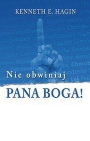 Nie obwiniaj Pana Boga