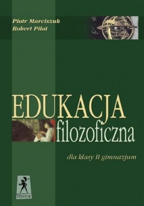Edukacja filozoficzna 2 - Piotr Marciszuk, Robert Piłat