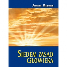 Siedem zasad człowieka - Annie Besant