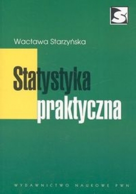 Statystyka praktyczna - Starzyńska Wacława
