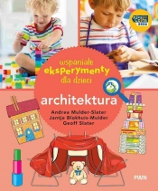 Wspaniałe eksperymenty. Architektura - Andrea Mulder-Slater, Jantje Blokhuis-Mulder, Geoff Slater