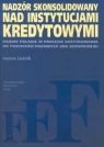 Nadzór skonsolidowany nad instytucjami kredytowymi Prawo polskie w Leśnik Iwona