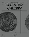 Bolesław Chrobry Andrzej Pleszczyński