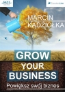 Powiększ swój biznes. Audiobook Marcin Kądziołka