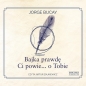Bajka prawdę Ci powie... o Tobie (Audiobook) - Jorge Bucay