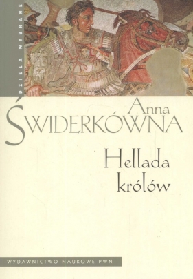 Hellada królów - Świderkówna Anna