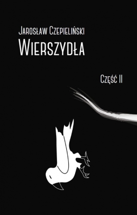 Wierszydła. Część 2 - Jarosław Czepieliński
