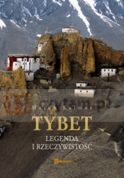 Tybet. Legenda i rzeczywistość. Wydanie 1
