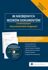 80 niezbędnych wzorów dokumentów z komentarzem dla przewoźników drogowych Skonieczna Małgorzata, Młotek Cezary