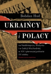 Ukraińcy i Polacy na Naddnieprzu - Bohdan Hud