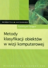 Metody klasyfikacji obiektów w wizji komputerowej Katarzyna Stąpor