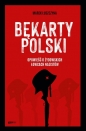 Bękarty Polski - Marek Łuszczyna
