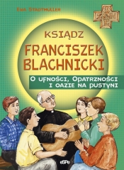 Ksiądz Franciszek Blachnicki - Ewa Stadtmüller