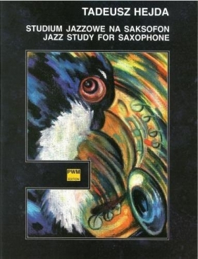 Studium jazzowe na saksofon PWM - Hejda Tadeusz
