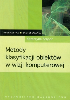Metody klasyfikacji obiektów w wizji komputerowej - Stąpor Katarzyna