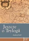 Jeszcze o Trylogii Stoff Andrzej