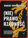 (Nie)Praworządność Robert Gwiazdowski