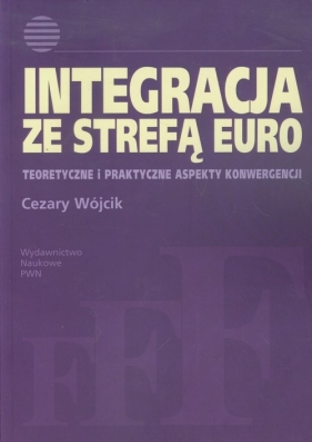 Integracja ze strefą euro - Wójcik Cezary