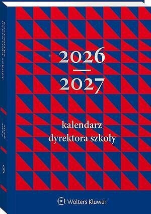 Kalendarz Dyrektora Szkoły 2026/2027 [PRZEDSPRZEDAŻ]