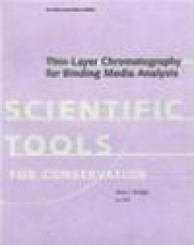 Thin-layer Chromatography for Binding Media Analysis Jo Hill, Mary F. Striegel