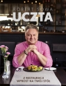 Uczta Z restauracji wprost na twój stół Robert Sowa