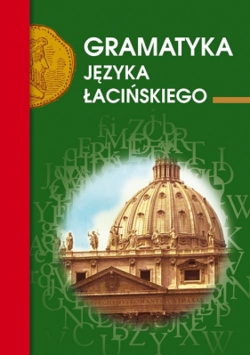 Gramatyka języka łacińskiego - Emilia Kubicka