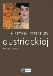 Historia literatury austriackiej - Ganczar Maciej