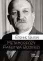 Metamorfozy Państwa Bożego - Étienne Gilson, Étienne Gilson