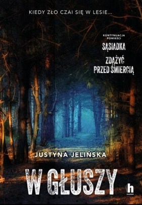 W głuszy. Wielkie Litery - Justyna Jelińska