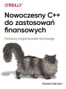 Nowoczesny C++ do zastosowań finansowych Podstawy programowania Hanson Daniel
