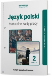 Język polski. Klasa 2. Maturalne karty pracy. Część 1 i 2. Linia I. Zakres podstawowy. Liceum i technikum