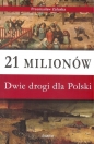 21 milionów Dwie drogi dla Polski - Przemysław Załuska