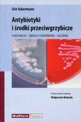 Antybiotyki i środki przeciwgrzybicze - Grit Ackermann