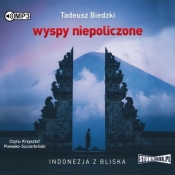 Wyspy niepoliczone. Indonezja z bliska - Tadeusz Biedzki