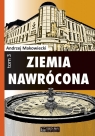 Ziemia nawrócona t. 3 Andrzej Makowiecki