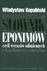 Słownik eponimów czyli wyrazów odimiennych Kopaliński Władysław