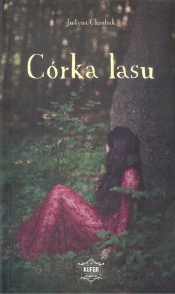 Córka lasu - Justyna Chrobak