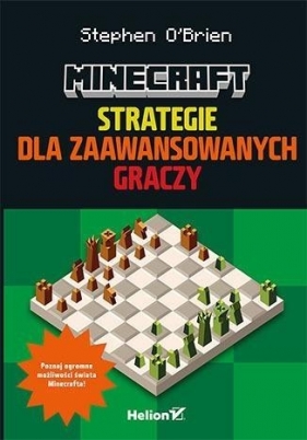 Minecraft Strategie dla zaawansowanych graczy - O'Brien Stephen
