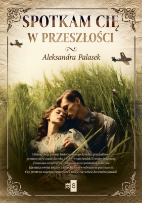 Spotkam cię w przeszłości. Wielkie Litery - Aleksandra Palasek