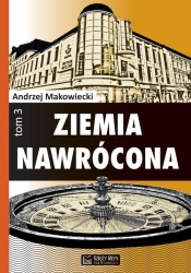 Ziemia nawrócona t. 3 - Andrzej Makowiecki