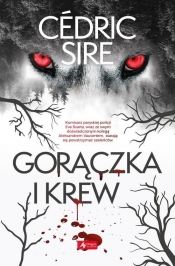 Gorączka i krew - Cédric Sire