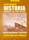 Nowa matura Historia najnowsza i wos 1945-XXI wiek poziom podstawowy i rozszerzony Ćwiczenia do arkuszy