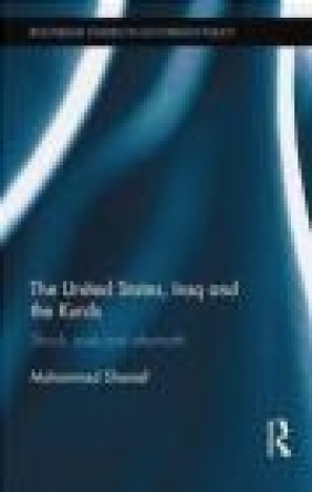 The United States, Iraq and the Kurds Mohammed Shareef