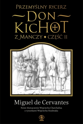 Przemyślny rycerz don Kichot z Manczy. Część 2 - Miguel de Cervantes y Saavedra