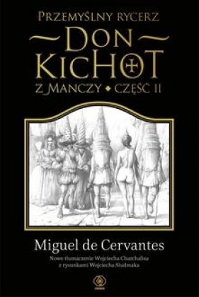 Przemyślny rycerz don Kichot z Manczy. Część 2 - Miguel de Cervantes y Saavedra