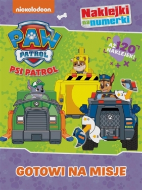 Psi Patrol. Naklejki na numerki Gotowi na misje - Opracowanie zbiorowe