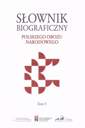 Słownik biograficzny polskiego obozu narodowegoT.5 - Krzysztof Kawęcki