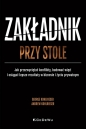 Zakładnik przy stole. Jak przezwyciężać konflikty, budować więzi i osiągać lepsze rezultaty w biznesie i życiu prywatnym - George Kohlrieser