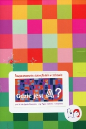 Gdzie jest A? Rozpoznawanie samogłosek w zabawie (Uszkodzone opakowanie) - Jagoda Cieszyńska