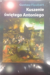 Kuszenie świętego Antoniego - Gustave Flaubert